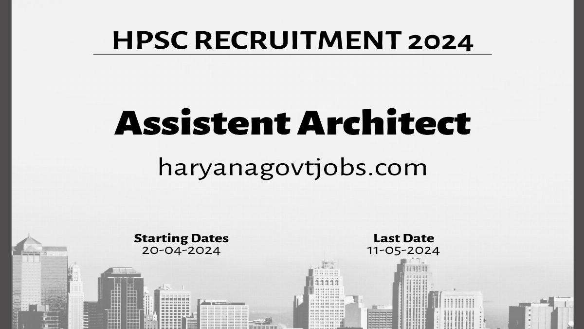 HPSC Assistant  Architect Recruitment 2024